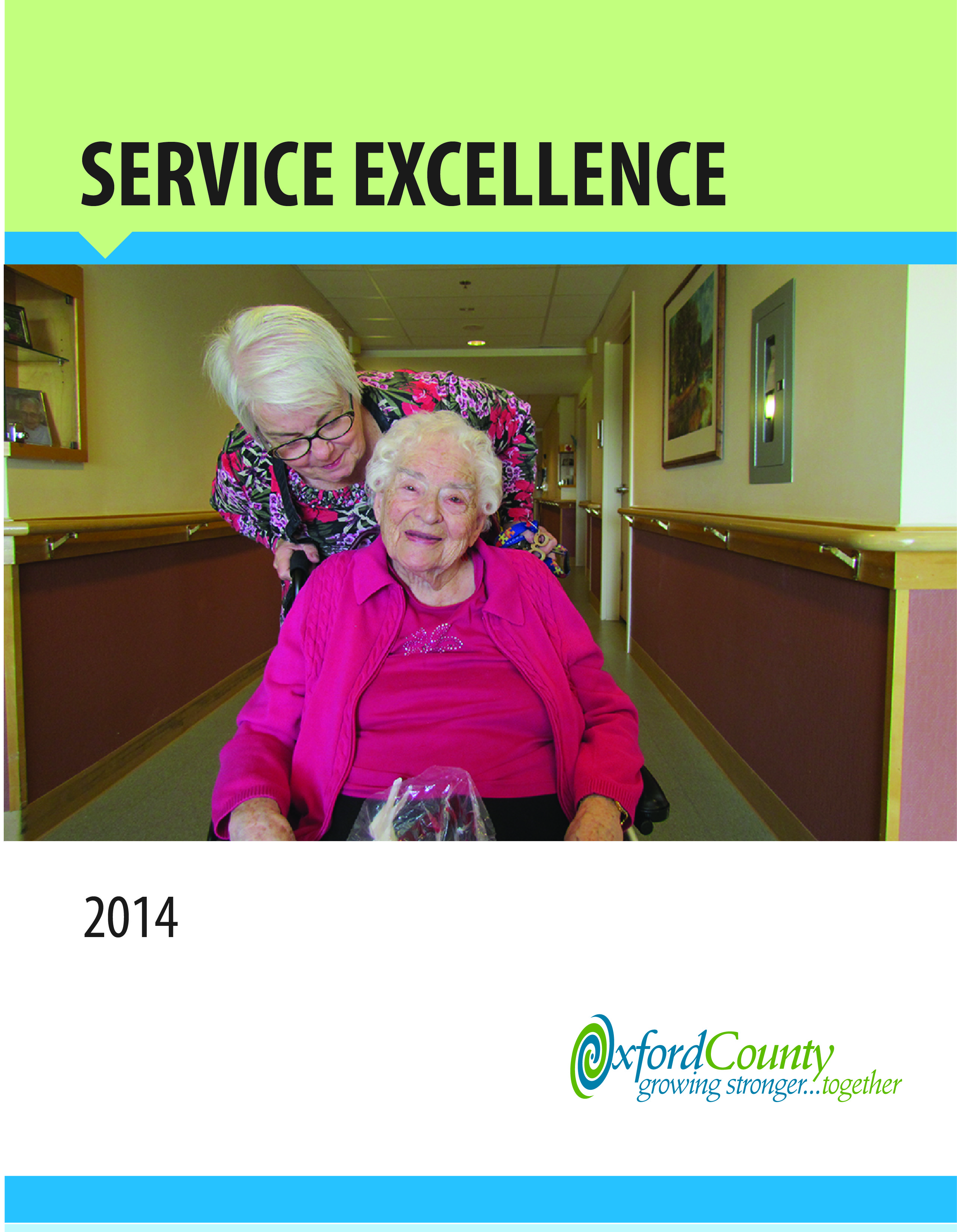 Service excellence report cover - PSW pushing an elderly woman in a wheelchair down the hall